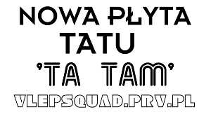TATU TA TAM --==TATUSZKI RULEZ==--